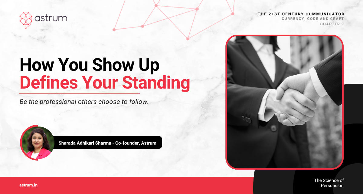 How You Show Up Defines Your Standing